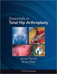 עטיפת הספר Essentials in Total Hip Arthroplasty, ספר מקצועי בתחום החלפת מפרק הירך עם איורי רנטגן ותמונות קליניות מעולם האורתופדיה